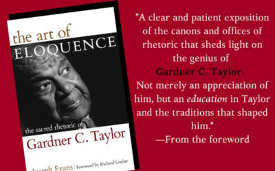 Book Announcement: The Art Of Eloquence The Sacred Rhetoric of Gardner C. Taylor